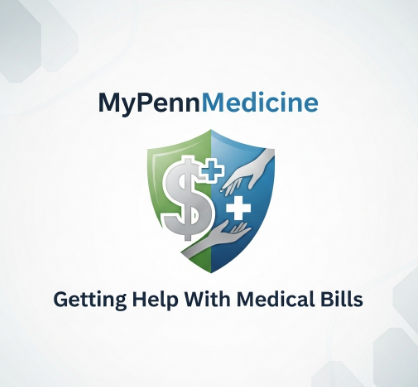 MyPennMedicine: Getting Help With Medical Bills